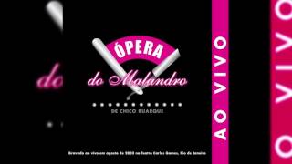 Video thumbnail of "Chico Buarque - "Tango Do Covil" - Ópera Do Malandro (Ao Vivo)"