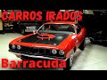 Carros irados barracuda com motor hemi sensacional