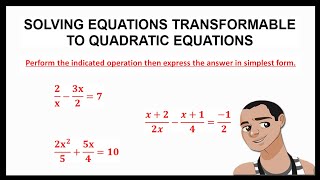 SOLVING EQUATIONS TRANSFORMABLE TO QUADRATIC EQUATIONS PART 2 || GRADE 9 MATHEMATICS