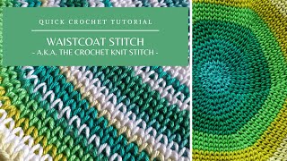 How To Crochet the Waistcoat Stitch, crochet that looks like knitting