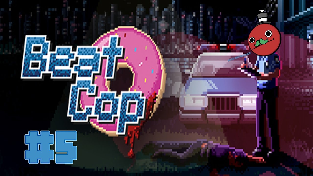 Let's Play - Beat Cop - Part 5 (Exterminating Extorters!)