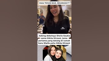 Thumbnail of Dulu Sahabat Dekat, Kini Sheila Saukia & Nikita Mirzani Bermusuhan! 😱🔥#nikitamirzani #trending