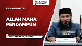 Allah Maha Pengampun - Ustadz Bisri Tujang, Lc., M.Hum