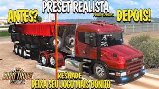 PRESET REALISTA ETS 2   TUTORIAL DE INSTALAÇÃO RESHADE | MELHORE O VISUAL DO SEU JOGO