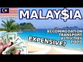 How expensive is travelling in malaysia everything you need to know
