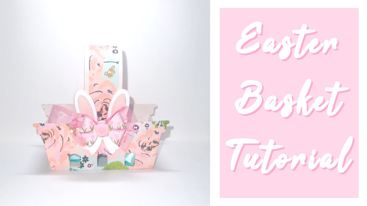 Easter Basket Tutorial ft Scrapdivadesigns Berry Basket - YouTube