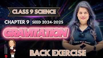 Gravitation | Back Exercises Questions | Chapter 9 | SEED 2024-2025