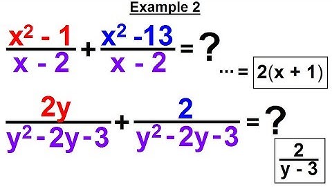 Algebra - Ch. 12: Rational Expression: Addition and Subtraction (3 of 33) Example 2