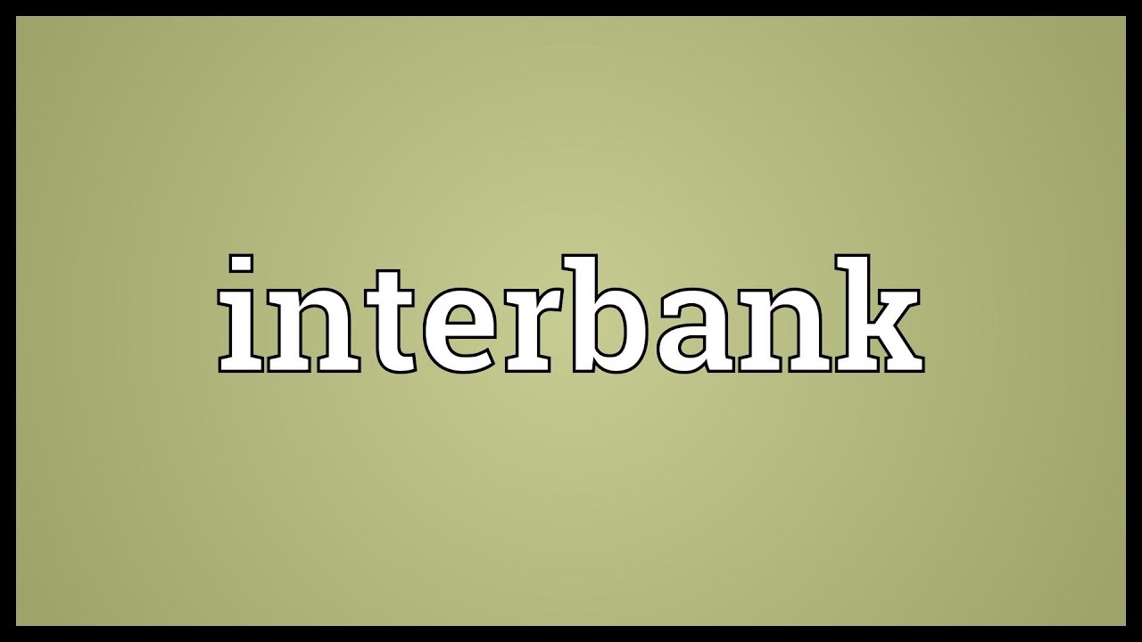 Interbank Meaning