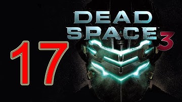 Dead Space 3 - walkthrough part 17 let