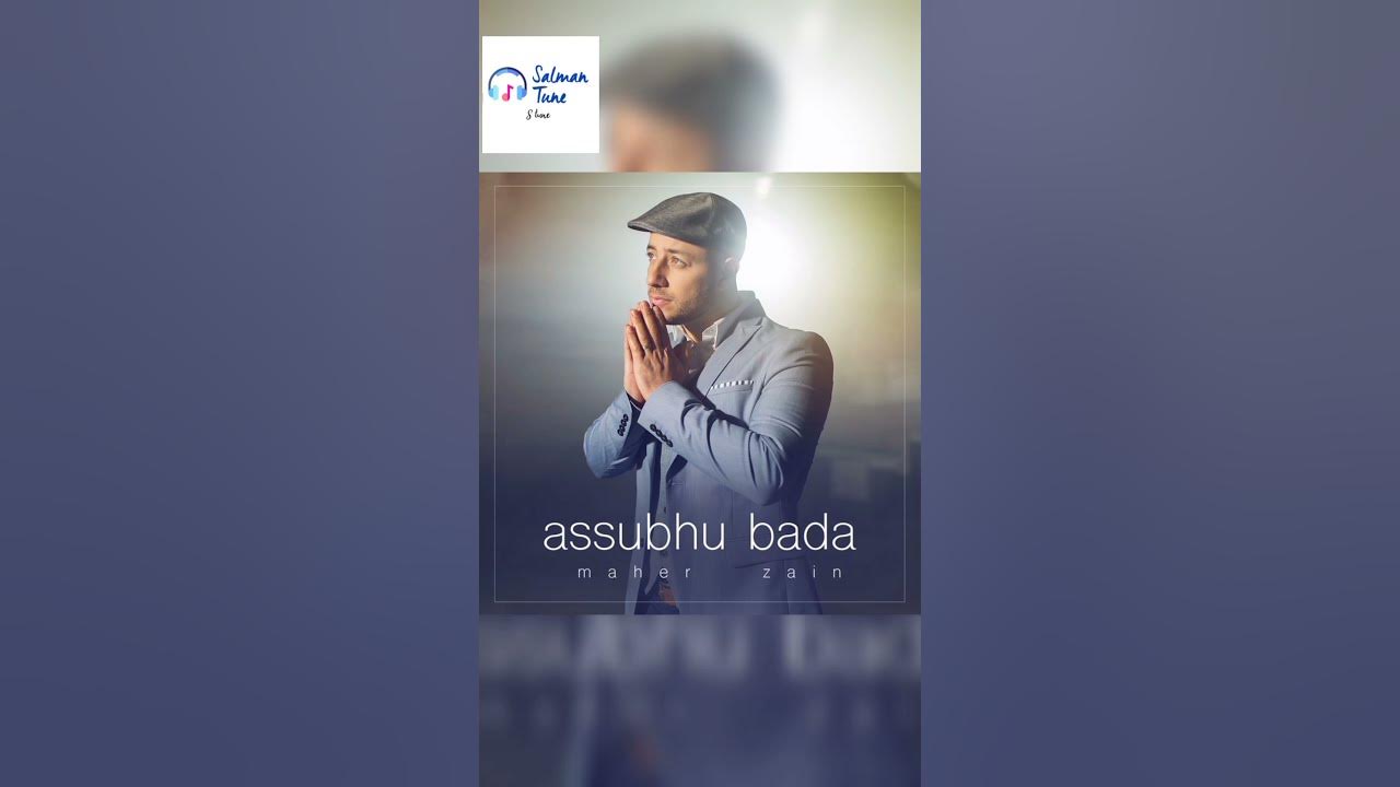 Assubhu bada Maher Zain @S_TUNE  #assubhubada #song #shorts