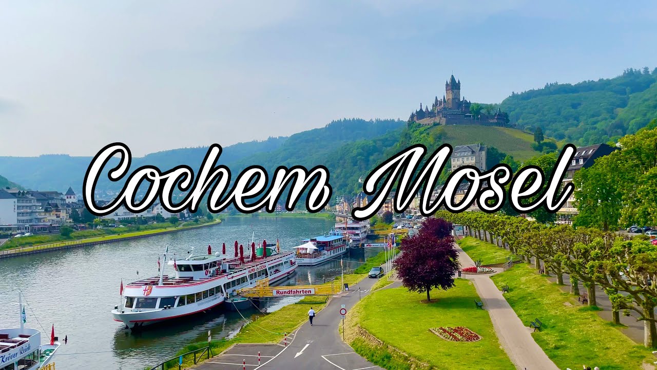 Cochem Germany~ The most beautiful town on the Mosel