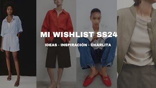 MI WHISLIST SS24  Hablemos de caprichos