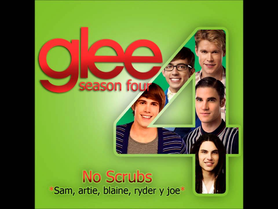 Glee Season 4x11 No Scrubs YouTube
