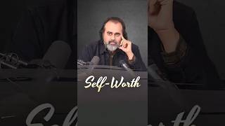 Self-worth || Acharya Prashant