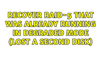 Recover RAID-5 that was already running in degraded mode (lost a second disk) (6 Solutions!!)