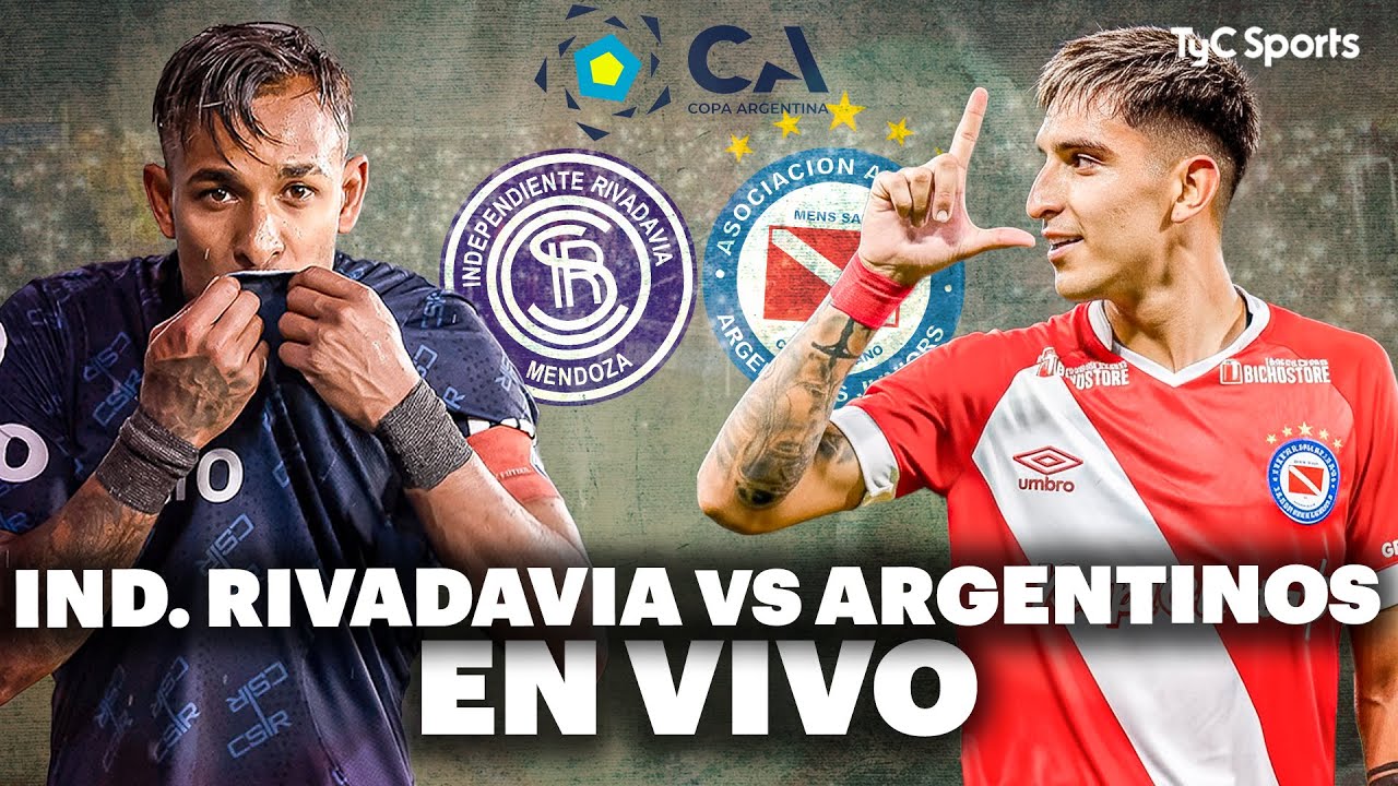 IND. RIVADAVIA vs ARGENTINOS EN VIVO | Copa Argentina - FINAL ⚽ VIVILO en STREAM TyC Sports