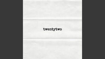 twentytwo