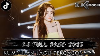 Download Lagu FULL DJ PILIHAN TERBAIK 2025 !! DJ DUGEM PALING GACOR SEDUNIA || DJ KIMOCHI FULL BASS TERBARU || MP3