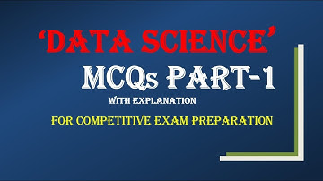 Data Science MCQ | Part 1|  Multiple Choice Questions & Answers with Explanation