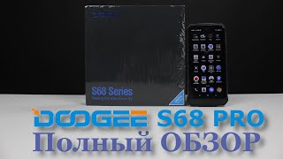 Doogee S68 Pro - полный обзор, тест
