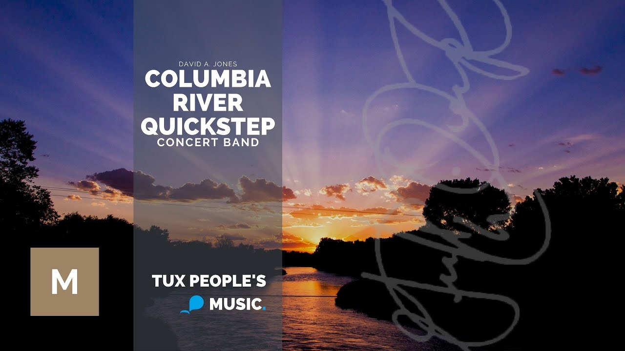 Columbia River Quickstep (Concert Band) - David A. Jones