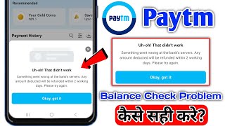Paytm Uh-oh That didn't work Something went wrong at the bank's servers problem | Uh-oh That didn't