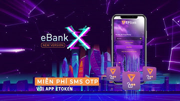BẬT MÍ CÁC SIÊU TÍNH NĂNG PHÍA SAU SIÊU PHẨM TRIỆU ĐÔ EBANK X