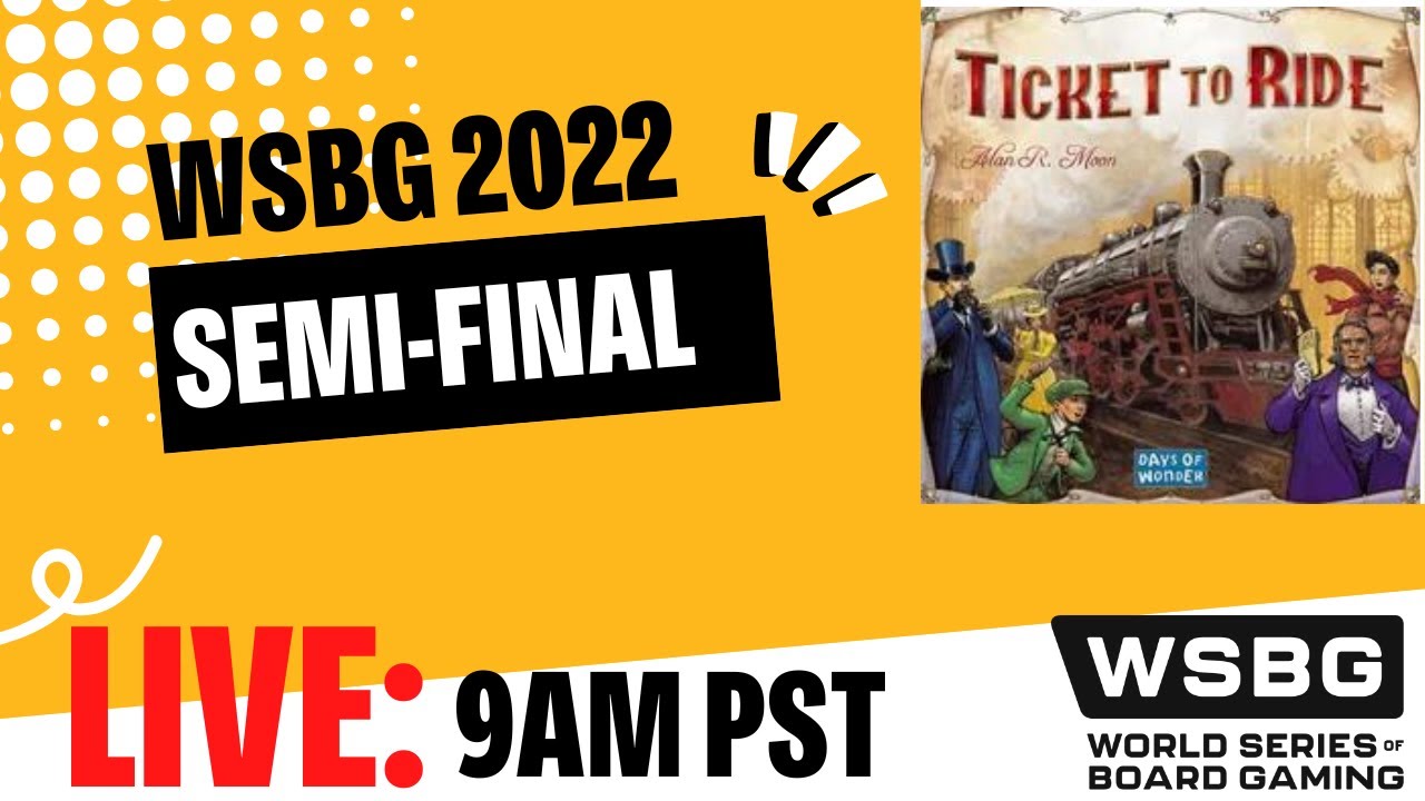 World Series of Board Gaming TICKET TO RIDE Semi Final Match Oct