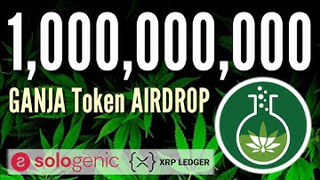 1,000,000,000 BILLION GANJA Token AIRDROP 🤑 Sologenic DEX and Wallet XRP Ledger