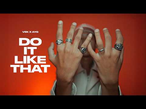 VEK X AYG - Do It Like That | Prod. by SNJV