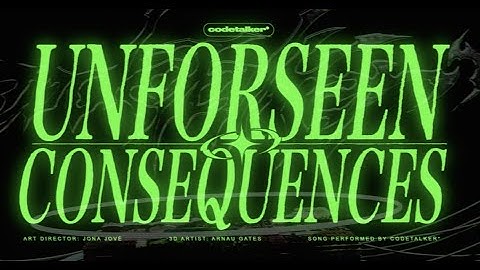 Codetalker - Unforseen Consequences