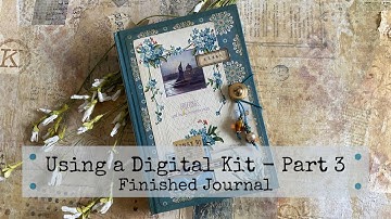 Using a Digital Kit to Make a Junk Journal - Part 3 (Finished) (SOLD)