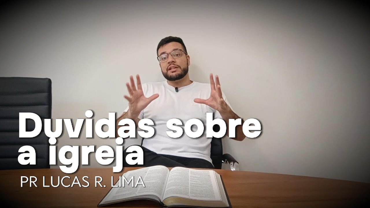 Dúvidas sobre a igreja