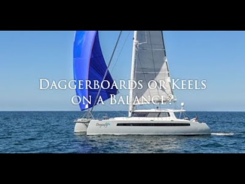 Daggerboards or Keels on a Balance Catamaran?