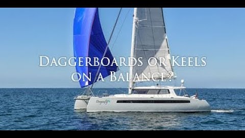 Daggerboards or Keels on a Balance Catamaran?