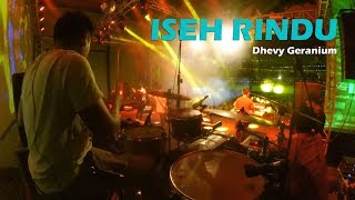 Dhevy Geranium - ISEH RINDU - drumcam live at KRAKSAAN - PROBOLINGGO