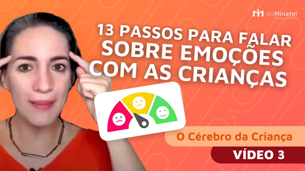 3. Como falar sobre emoções com crianças? | Série “O Cérebro da Criança” | Isa Minatel