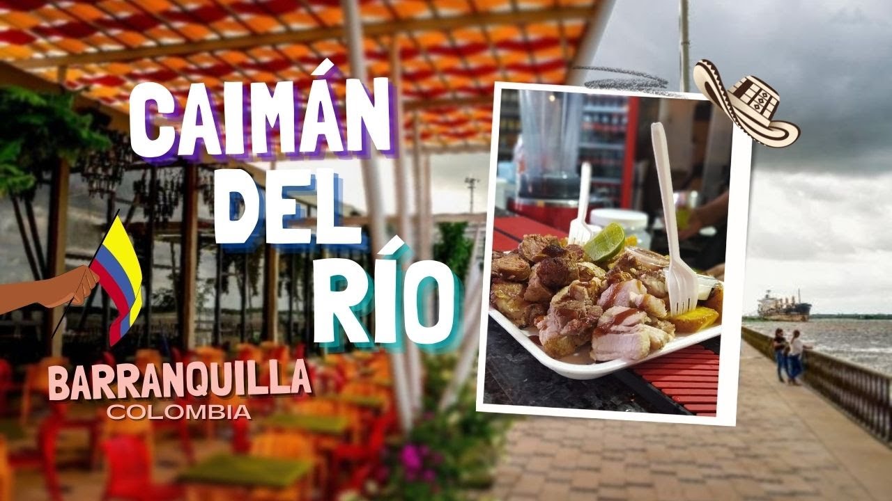 🤤Qué y Dónde COMER En Barranquilla🤷🏻 | Caimán Del Río en el MALECÓN De ...