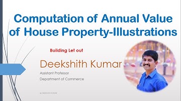 Computation of Annual Value of House Property Illustrations| By Deekshith Kumar Puttur