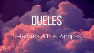 Sele Vera & Los Pampas - Dueles (Letra)