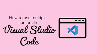 How to use multi cursor in vs code