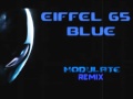 Eiffel 65 - I'm Blue (Da Ba Dee) [Modulate Monsta Remix]