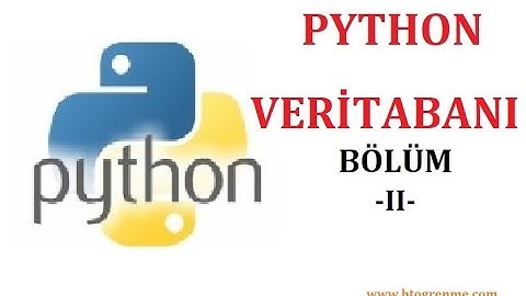 Ders-11: Python Veritabanı İşlemler - 2.Bölüm