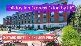 Holiday Inn Express Exton by IHG - Unbeatable Price 2-Star Hotel in Philadelphia