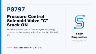 P0797: Pressure Control Solenoid Valve C Stuck ON | 2010-2016 Honda Cr V 2.4 Gas