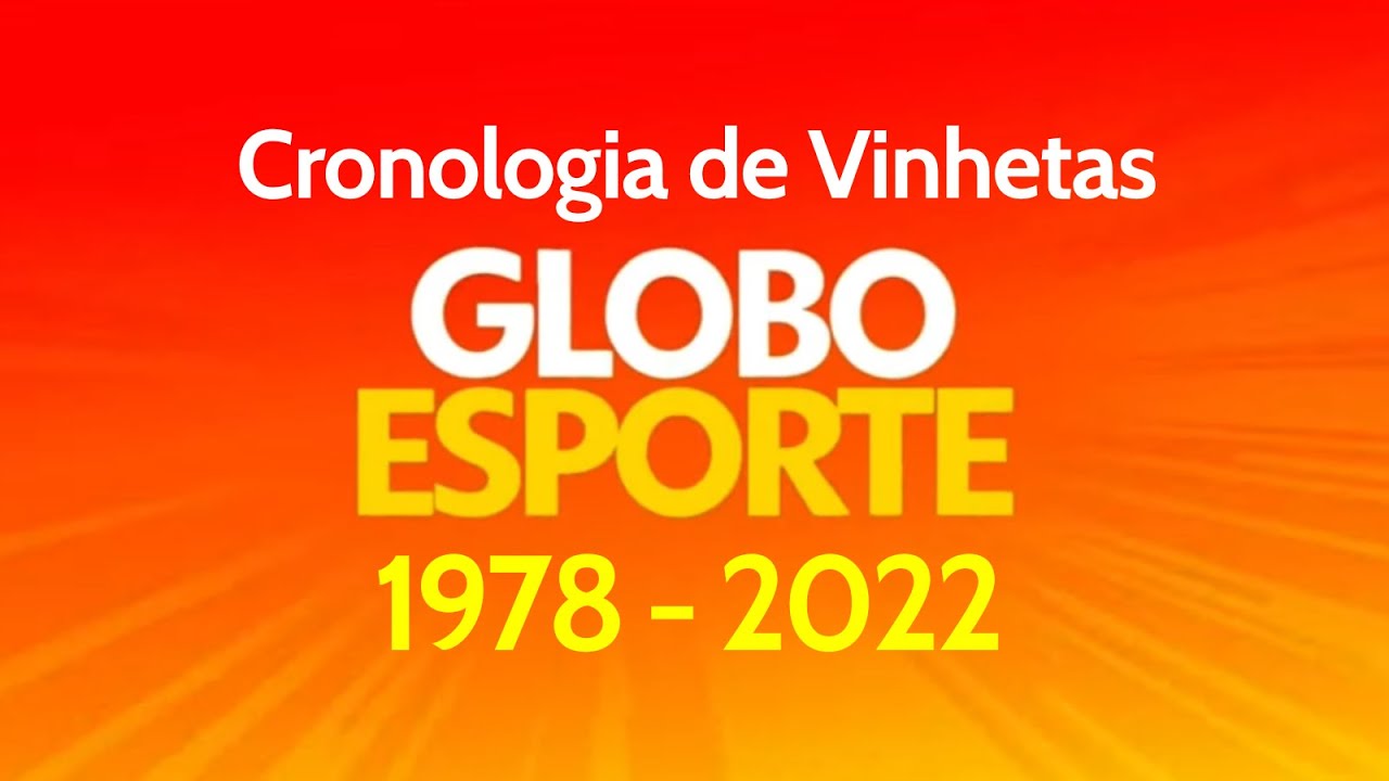 REPOST] Cronologia de Vinhetas do Globo Esporte (1978 - 2022