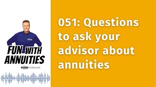 051 Questions to ask your advisor about annuities