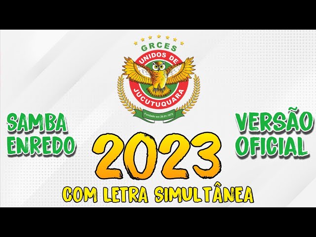 Unidos de Jucutuquara 2023 || SAMBA-ENREDO OFICIAL (com letra simultânea)