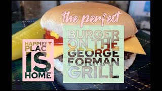 Burger on the George Foreman Grill